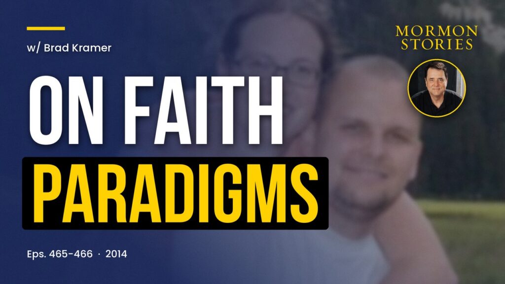 Brad Kramer on Faith Paradigms and Letting Go of Eden