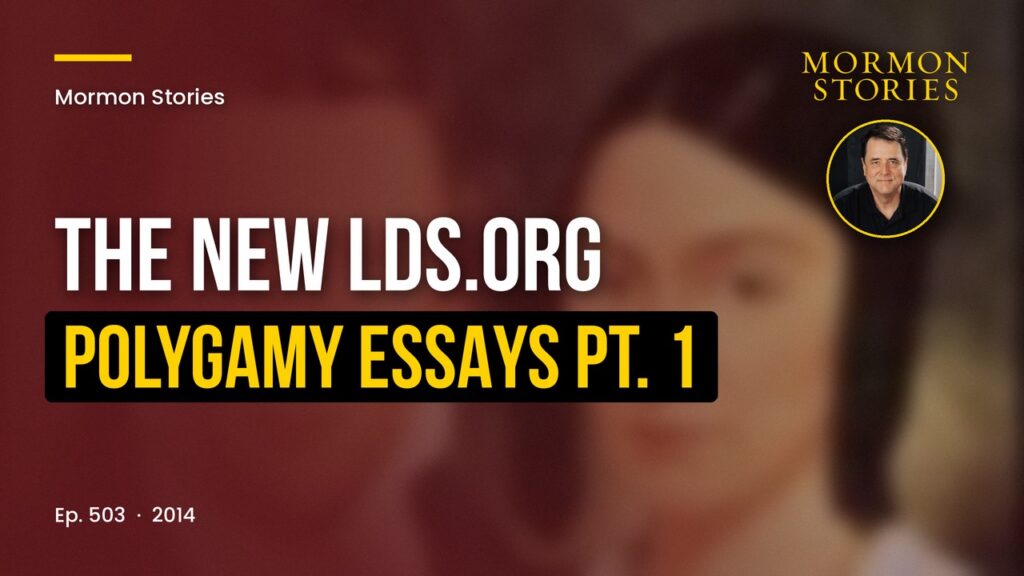 Discussing the New LDS.org Polygamy Essays Part 1 -- With Lindsay Hansen Park, John Hamer and J. Nelson-Seawright