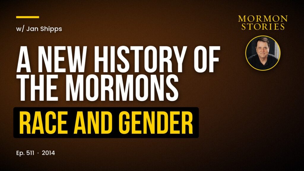 Jan Shipps — New History of the Prairie and Mountain Saints; Race and Gender