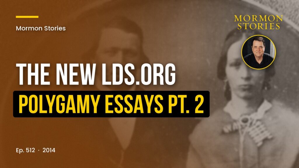 Discussing the New LDS.org Polygamy Essays Part 2 - With Lindsay Hansen Park, J. Nelson-Seawright, and Joe Geisner