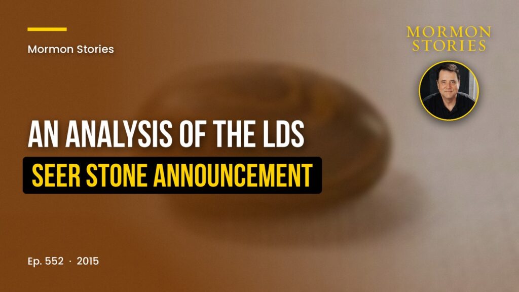 An Analysis of the LDS Church Seer Stone Announcement