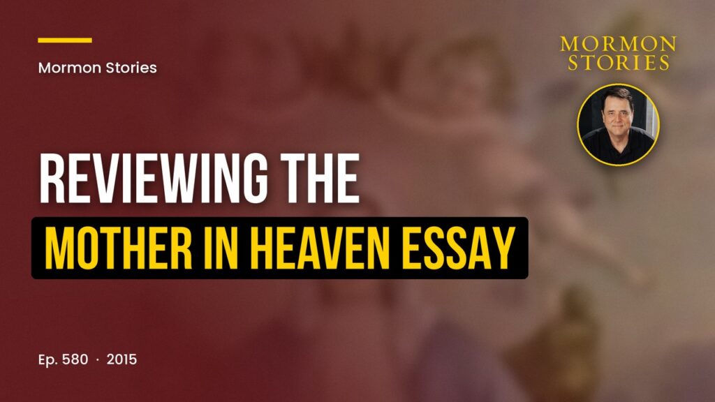 Reviewing the Mother in Heaven LDS Essay