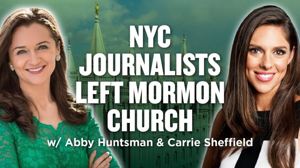Abby Huntsman and Carrie Sheffield and their Transitions Out of Mormonism