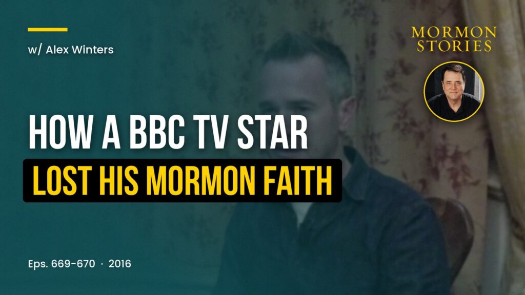 How U.K./BBC TV Star Alex Winters (CBeebies) Lost his Mormon Faith