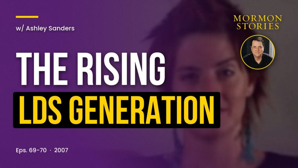 Spirituality of the Rising LDS Generation Part 2 - Transformation w/ Ashley Sanders | Ep. 69-70