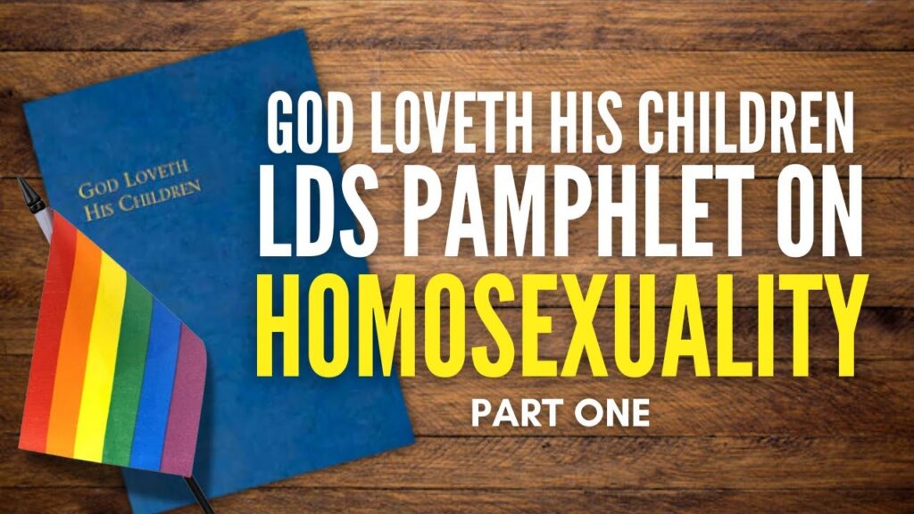 "God Loveth His Children" - The Controversial LDS Pamphlet on Homosexuality | Ep. 85-87