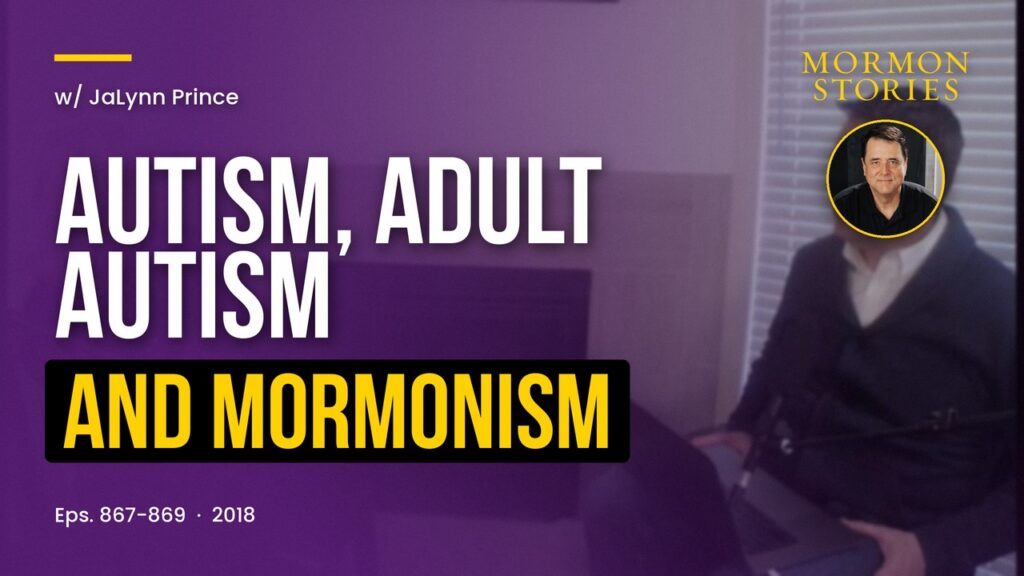 JaLynn Prince - Autism, Adult Autism, and Mormonism