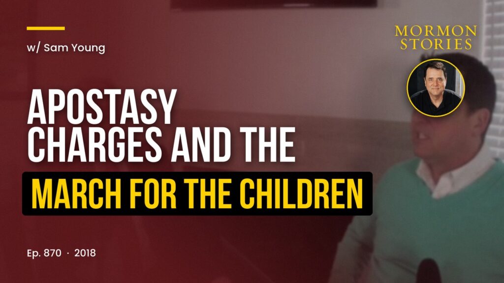 Sam Young and ProtectLDSChildren.org - Apostasy Charges and March for the Children