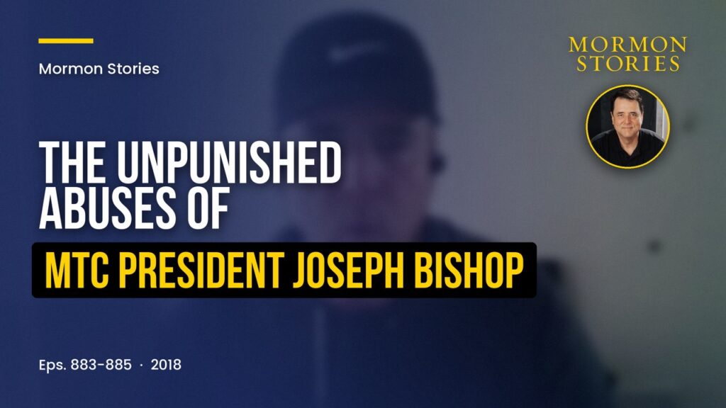 The Unpunished Sexual Abuses of Former MTC President Joseph L. Bishop | Ep. 883-885