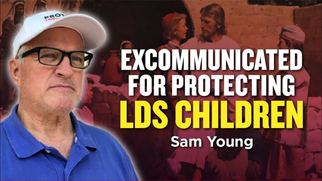 Sam Young Set to be Excommunicated for Protecting LDS Children from Sexual Abuse