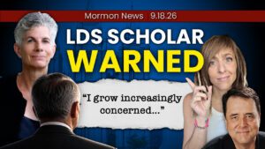 LDS Scholar Warned? 50 Million Members? Anti-Immigration? Early Marriage? – Mormon News 9.18.26 | Ep. 2197