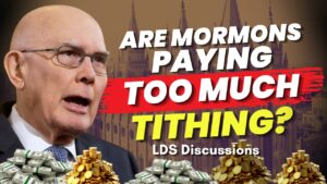 Are Mormons Paying Too Much Tithing? – LDS Discussions Pt. 83 | Ep. 2196
