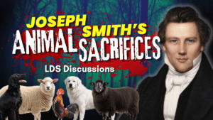 Joseph Smith’s Animal Sacrifices – LDS Discusssions Pt. 86 | Ep. 2219