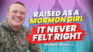 Raised as a Mormon Girl – It Never Felt Right – Stetson Done | Ep. 2213-2215