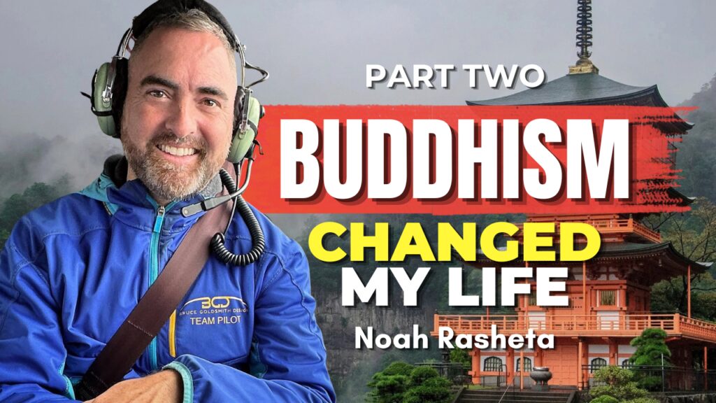 Buddhism changed my life