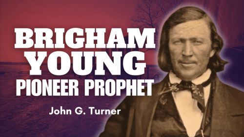 Brigham Young Pioneer Prophet - John G. Turner