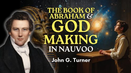 The Book of Abraham & God Making in Nauvoo