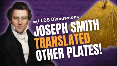Joseph Smith Translated Other Plates!