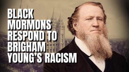 Black Mormons Respond to Brigham Young's Racism
