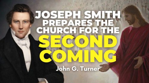 Joseph Smith Prepares the Church for the Second Coming