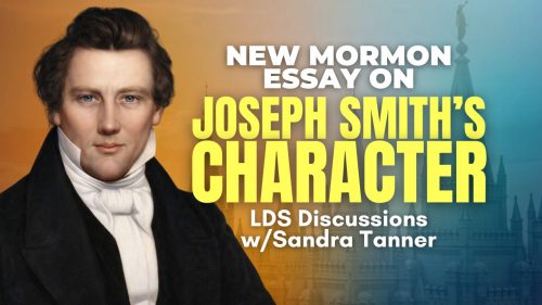 New Mormon Essay on Joseph Smith's Character