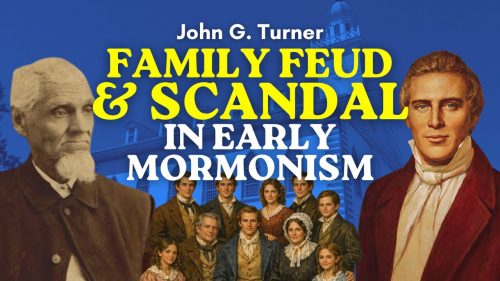 Family Feud and Scandal in Early Mormonism