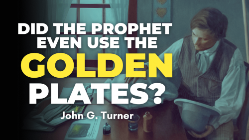 Did the prophet even use the Golden Plates?