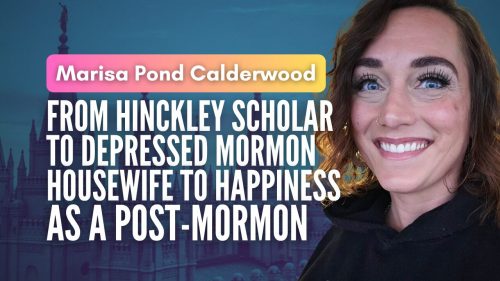 From Hinckley scholar to depressed Mormon housewife to happiness as a post-Mormon - Calderwood
