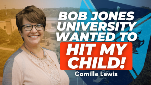 Bob Jones University wanted to Hit My Child!