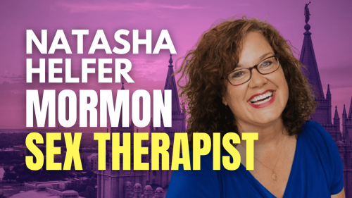 Natasha Helfer - Mormon Sex Therapist