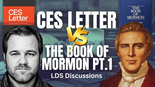 CES Letter vs The Book of Mormon Pt. 1