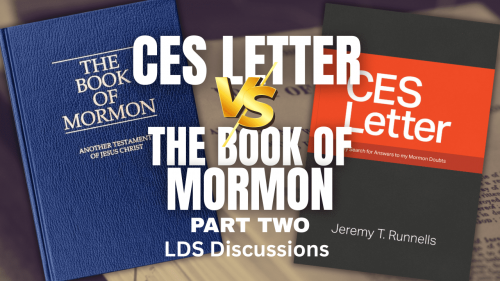 CES Letter vs Book of Mormon Part Two