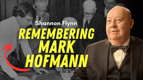 Remembering Mark Hofmann