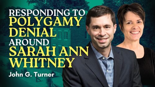Responding to Polygamy Denial around Sarah Ann Whitney