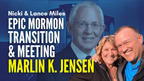 Epic Mormon Transition & Meeting Marlin K. Jensen