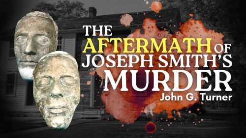The Aftermath of Joseph Smith's Murder