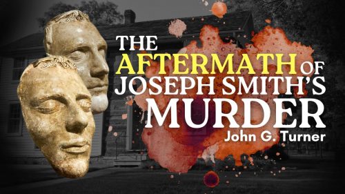 The Aftermath of Joseph Smith's Murder