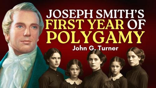 Joseph Smith's First Yeaer of Polygamy - John G. Turner