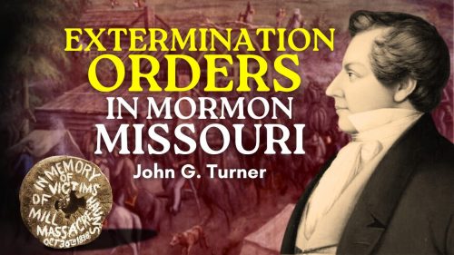 Extermination Orders in Mormon Missouri