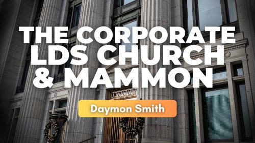 The Corporate LDS Church and Mammon